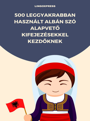 cover image of 500 Leggyakrabban Használt Albán Szó Alapvető Kifejezésekkel Kezdőknek